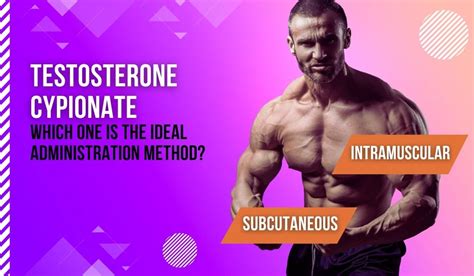You will build muscle easily. . Testosterone cypionate subcutaneous vs intramuscular